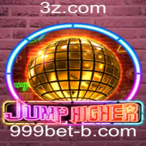 Descubra o Mundo Empolgante de JumpHigher e 999bet